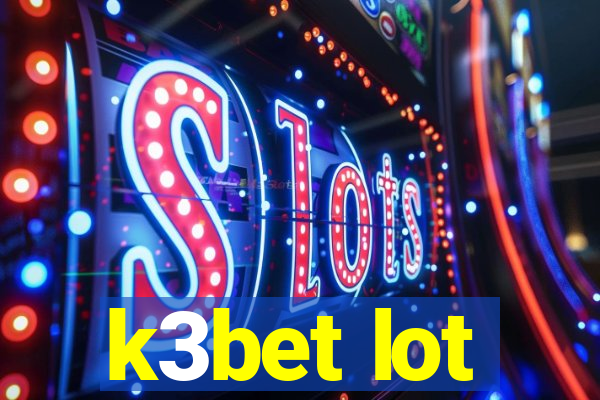 k3bet lot